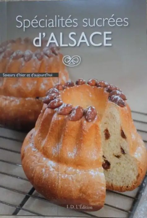 Spécialités sucrées dAlsace Saveur dhier et daujourdhui